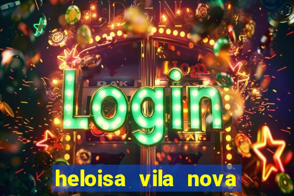 heloisa vila nova namorada de leo stronda